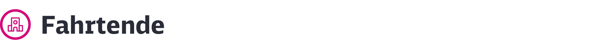 Überschrift Fahrtende