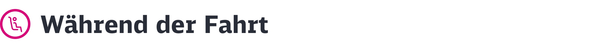 Überschrift Während der Fahrt